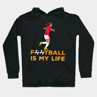 Football is My Life Hoodie